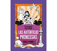 Las Auténticas Princesas (destripando La Historia)