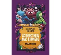 Destripando la historia - Los monstruos más chungos (No ficción ilustrados)