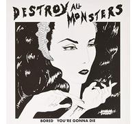 Destroy All Monsters - Bored B, You're Gonna Die (Colored) (Rsd 2019) [Vinilo]