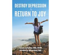 DESTROY DEPRESSION & RETURN TO JOY! 2nd Edition