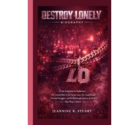DESTROY LONELY BIOGRAPHY: From Isolation to Influence The Untold Rise of an Opium Star, His Creative Genius, Personal Struggles, and Breakthrough Journey in Modern Hip-Hop Culture