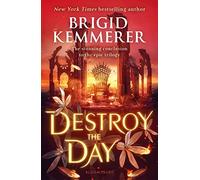 Destroy the Day: The stunning conclusion to the epic trilogy (Defy the Night)
