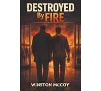 Destroyed by Fire: A MM Hockey Dark Billionaire Crime Romance (THE ICE CAGE TRILOGY)