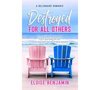 Destroyed For All Others: A Sweet Enemies To Lovers, Love at First Sight Billionaire Romance