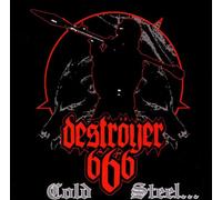 Destroyer 666 - Cold Steel for An Iron Ag