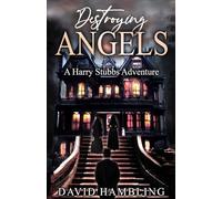 Destroying Angels: 5 (The Harry Stubbs Adventures)