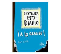 Destroza Este Diario: A Lo Grande (Azul) / Wreck This Journal (Blue)