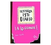 Destroza Este Diario: A Lo Grande (Rosa Flúor) / Wreck This Journal (Pink)