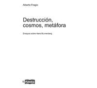 Destrucción, cosmos, metáfora. Ensayos sobre Hans Blumenberg (TiPubblica)