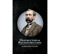 Destruction and Reconstruction