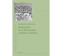 Destruction de la Destruction: (Tahafut al-tahafut) (Etudes Musulmanes)