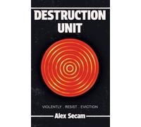 Destruction Unit: 1984 meets the housing crisis