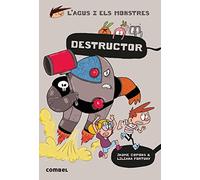 Destructor (L'Agus i els Monstres 19) - Novel·la Gràfica Infantil 8+ | Acció i Misteri