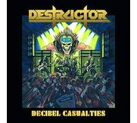 Destructor - Decibel casualties