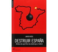 Destruir España: (antes de que Ella nos destruya a todos): 23 (Sin fronteras)