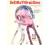 DESTRUTTURALISMO: Controcomune buon senso, suoni e ritmi d'arte n. 11