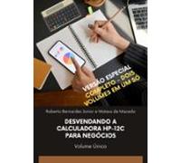 Desvendando A Calculadora Hp-12c Para Negócios (ebook)