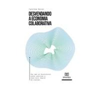 Desvendando A Economia Colaborativa (ebook)