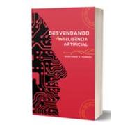 Desvendando A Inteligência Artificial A Inteligência Artificial Vai Su