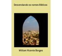 Desvendando Os Nomes Bíblicos (ebook)