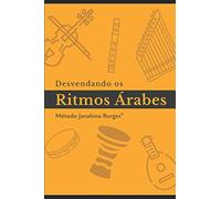 Desvendando os Ritmos Árabes: Manual de Estudo (BellyDance by Janahina Borges®)
