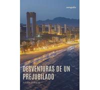 Desventuras de un prejubilado