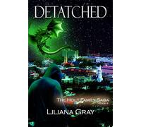 Detached: A Holt Family Saga (The Holt Family Saga)