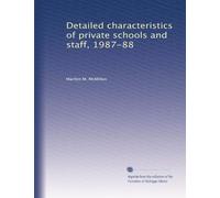 Detailed characteristics of private schools and staff, 1987-88: Volume 2