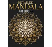 Detailed Mandalas for Adults: Intricate Mandalas for Focus, Creativity, and Deep Relaxation (StillHaven Studio Mandalas - Hard)