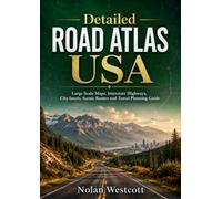 Detailed Road Atlas USA: Large Scale Maps, Interstate Highways, City Insets, Scenic Routes, and Travel Planning Guide