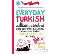 Detailed Suffix and Grammar Analysis for 100 Turkish Love Sentences: A Bilingual Sentence Mining Guide for Intermediate to Advanced Learners (Turkish ... (Turkish Grammar: Learn Turkish Step by Step)