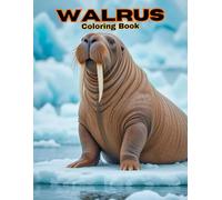 Detailed Walrus Coloring Book: Intricate Tusk & Marine Life Art for Creative Adults