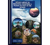 Details about 25 beautiful countries and places to visit in the world