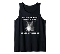Detalles De Tu Incompetencia No Me Intereses Citas Divertidas Camiseta sin Mangas