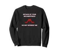 Detalles De Tu Incompetencia No Me Intereses Citas Divertidas Sudadera