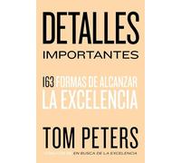 Detalles importantes: 163 formas de alcanzar la excelencia