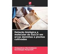 Deteção biológica e molecular do SuLCV em ervas daninhas e plantas cultivadas