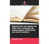 Deteção de um dente em falta num conjunto de engrenagens utilizando um sinal acústico