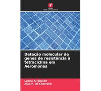 Deteção molecular de genes de resistência à tetraciclina em Aeromonas