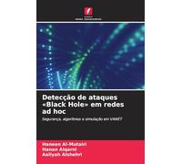 Detecção de ataques Black Hole em redes ad hoc: Segurança, algoritmos e simulação em VANET