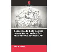 Detecção de bots sociais baseados em redes Fast Flux usando técnicas AB