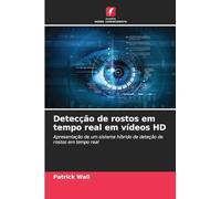 Detecção de rostos em tempo real em vídeos HD: Apresentação de um sistema híbrido de deteção de rostos em tempo real