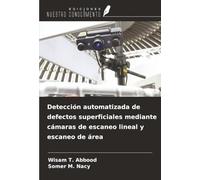 Detección automatizada de defectos superficiales mediante cámaras de escaneo lineal y escaneo de área