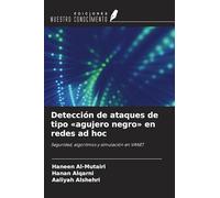 Detección de ataques de tipo 'agujero negro' en redes ad hoc: Seguridad, algoritmos y simulación en VANET
