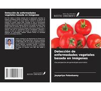 Detección de enfermedades vegetales basada en imágenes: Una perspectiva de aprendizaje automático