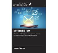 Detección TED: Un análisis retórico de las intersecciones entre la retórica, los medios digitales y la pedagogía