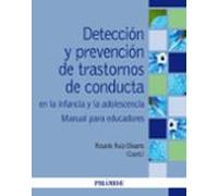 Detección y prevención de trastornos de conducta en la infancia y la adolescencia. Manual para educadores