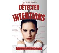 Détecter les intentions: Le manuel d’une ancienne profileuse pour lire au delà des mots