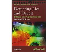 Detecting Lies and Deceit: Pitfalls and Opportunities (Wiley Series in Psychology of Crime, Policing and Law)