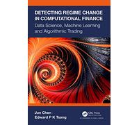 Detecting Regime Change in Computational Finance: Data Science, Machine Learning and Algorithmic Trading